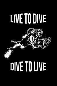 Dive Log - Live To Dive, Dive To Live
