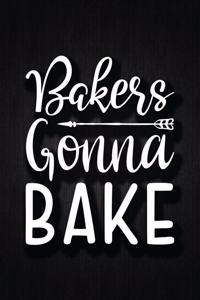 Bakers Gonna Bake