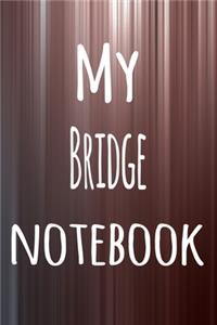 My Bridge Notebook