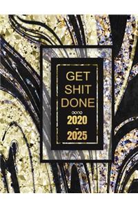 Get Shit Done 2020-2025