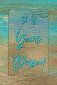 78 Years Blessed