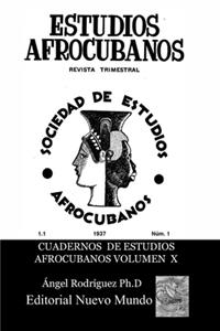 Cuadernos de Estudios Afrocubanos Volumen X