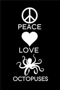 Peace Love Octopuses
