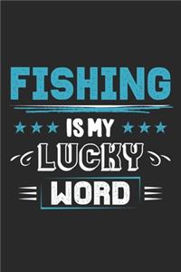 Fishing Is My Lucky Word
