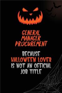 General Manager Procurement Because Halloween Lover Is Not An Official Job Title
