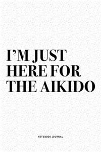 I'm Just Here For The Aikido