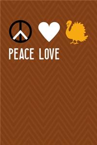 Peace Love Turkey