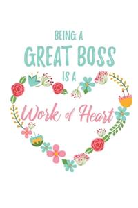 Being a Great Boss is a Work of Heart