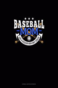 Baseball Mom Like A Regular Mom Only Cooler