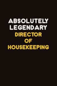 Absolutely Legendary Director of Housekeeping
