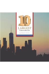 10 Largest Cities in the USA