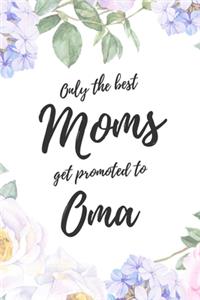 Only the Best Moms Get Promoted To Oma