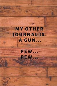 My Other Journal is a Gun