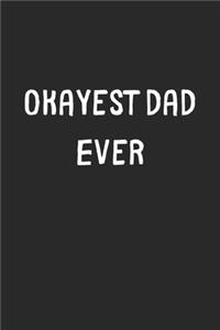 Okayest Dad Ever