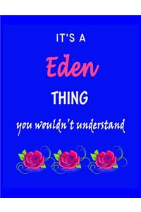 It's A Eden Thing You Wouldn't Understand