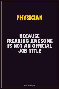 Physician, Because Freaking Awesome Is Not An Official Job Title