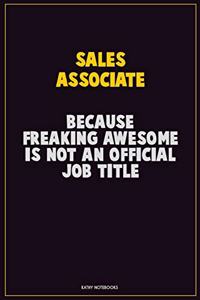 Sales Associate, Because Freaking Awesome Is Not An Official Job Title