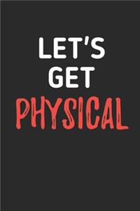 Let's Get Physical