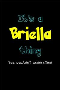 It's A Briella Thing, You Wouldn't Understand