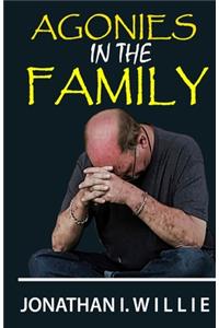 Agonies in the Family