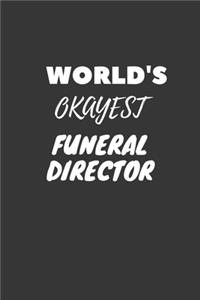 World's Okayest Funeral Director Notebook
