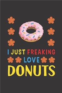 I Just Freaking Love Donuts