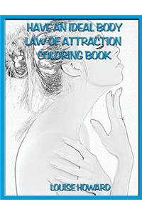 'Have an ideal body' Law of Attraction Coloring Book