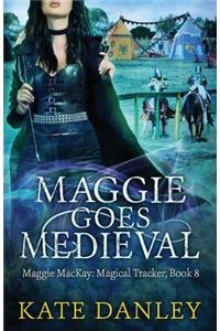 Maggie Goes Medieval