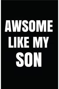 Awsome Like My Son