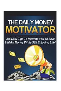 The Daily Money Motivator