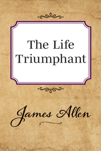 Life Triumphant