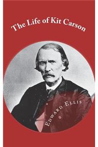 The Life of Kit Carson