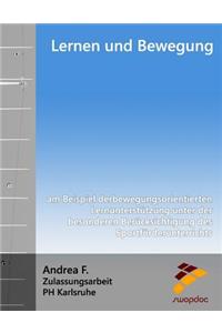 Lernen Und Bewegung: Am Beispiel Der Bewegungsorientierten LernunterstÃ¼tzung Unter Der Besonderen BerÃ¼cksichtigung Des SportfÃ¶rderunterrichts