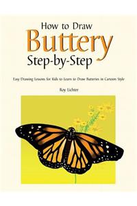How to Draw Butterfly Step-By-Step: Easy Drawing Lessons for Kids to Learn to Draw Butterflies in Cartoon Style