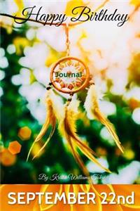 Happy Birthday Journal - September 22nd