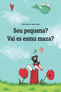 Sou pequena? Vai es esmu maza?