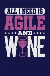 All I Need is Agile and Wine