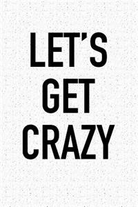 Let's Get Crazy