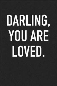 Darling, You Are Loved