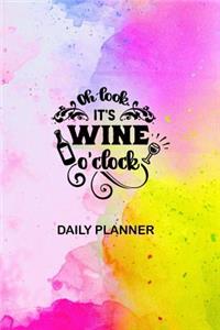 Oh Look It's Wine O'Clock Daily Planner