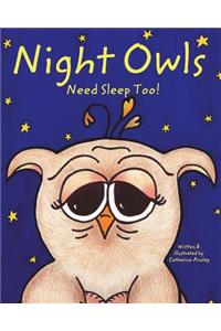 Night Owls Need Sleep Too!