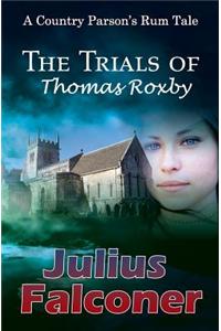The Trials of Thomas Roxby