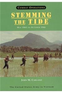 Combat Operations: Stemming the Tide, May 1965 to October 1966 (United States Army in Vietnam series)