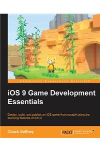 iOS 9 Game Development Essentials