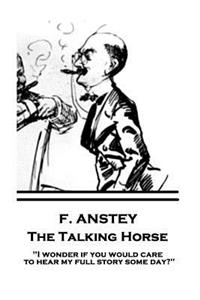F. Anstey - The Talking Horse
