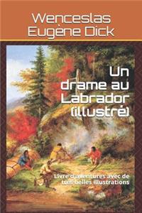 Un Drame Au Labrador (Illustr