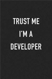 Trust Me I'm a Developer