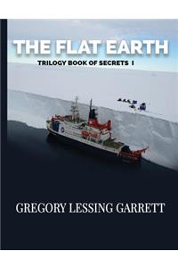 The Flat Earth Trilogy Book of Secrets I