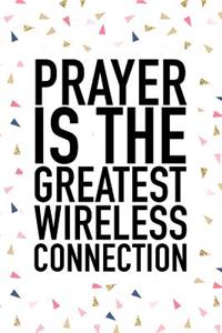 Prayer Is the Greatest Wireless Connection