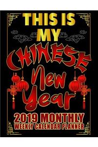 This Is My Chinese New Year 2019 Monthly Weekly Calendar Planner